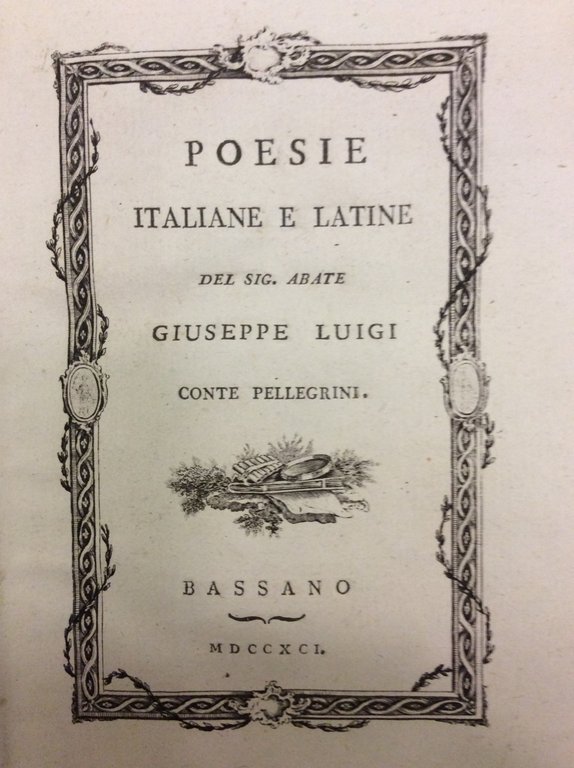 POESIE ITALIANE E LATINE. - Del Sig. Abate Giuseppe Luigi …