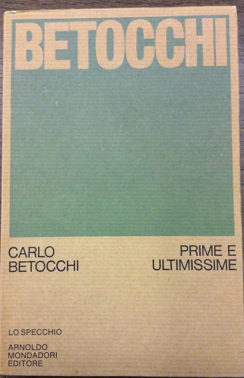 PRIME E ULTIMISSIME. - 1930-1954 - 1968-1973. Introduzione di Carlo …