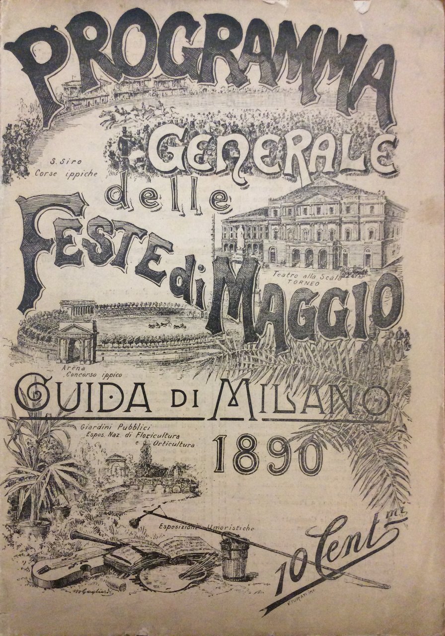 PROGRAMMA GENERALE DELLE FESTE DI MAGGIO 1890. GUIDA DI MILANO.