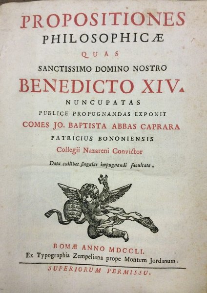PROPOSITIONES PHILOSOPHICAE QUAS SANCTISSIMO DOMINO NOSTRO BENEDICTO XIV. - Nuncupatas …