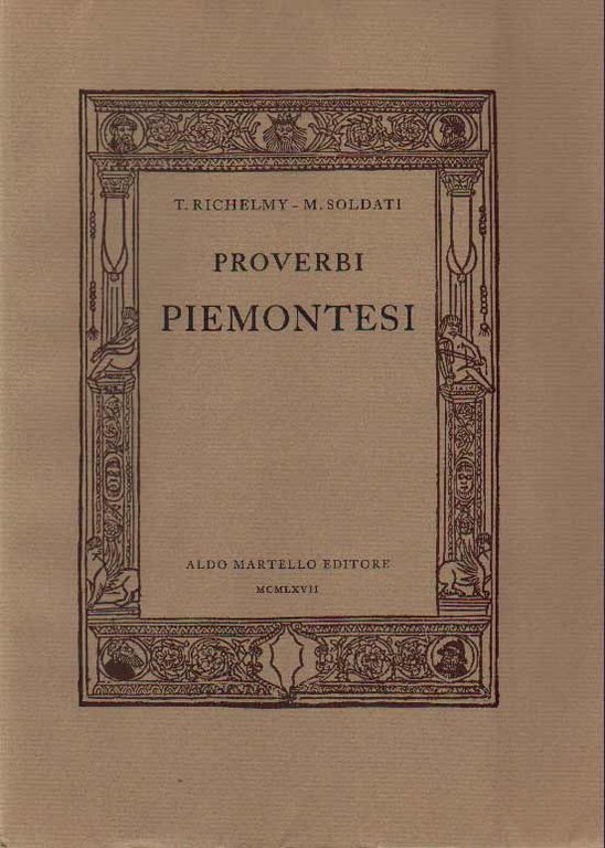 PROVERBI PIEMONTESI. - Presentati da Mario Soldati.