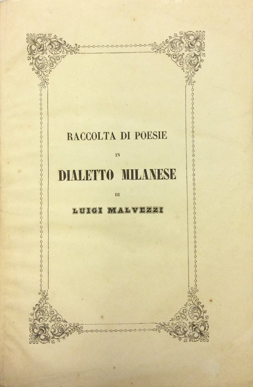 RACCOLTA DI POESIE IN DIALETTO MILANESE.