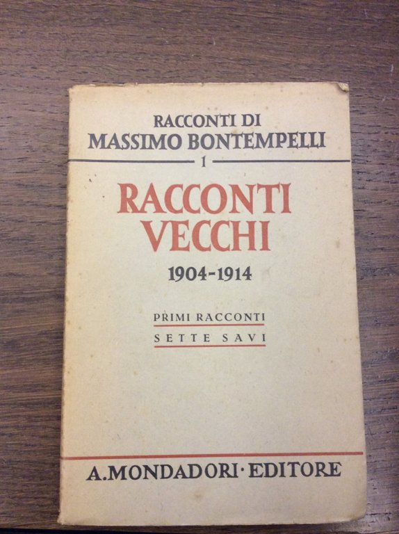 RACCONTI VECCHI. - 1904-1914. Primi racconti. Sette savi.