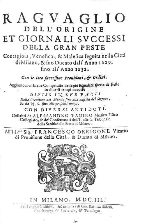 RAGUAGLIO DELL'ORIGINE ET GIORNALI SUCCESSI DELLA GRAN PESTE. - Contagiosa, …
