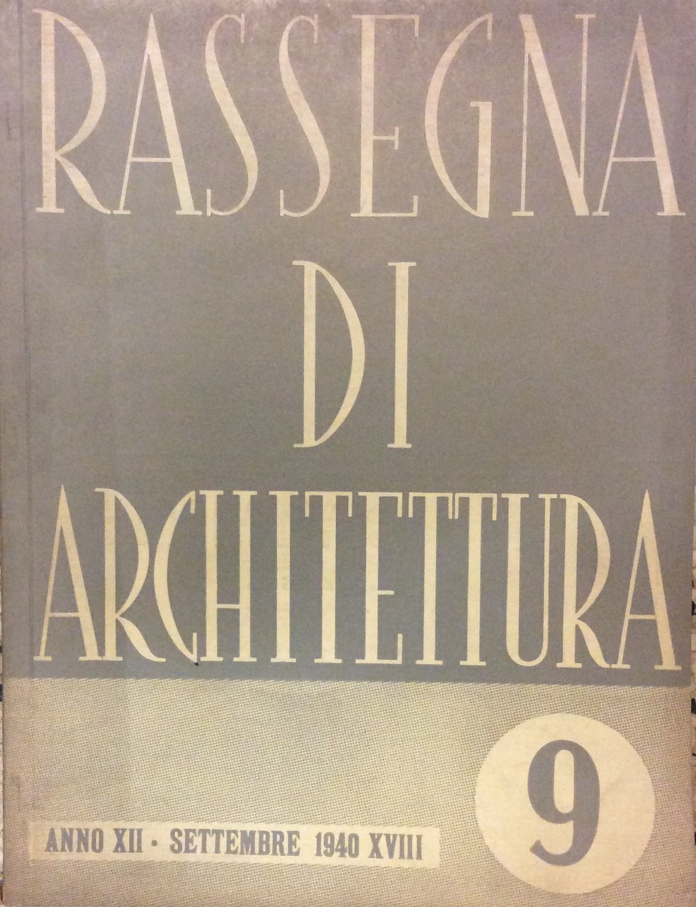 RASSEGNA DI ARCHITETTURA N. 9 - SETTEMBRE 1940 (ANNO XII). …