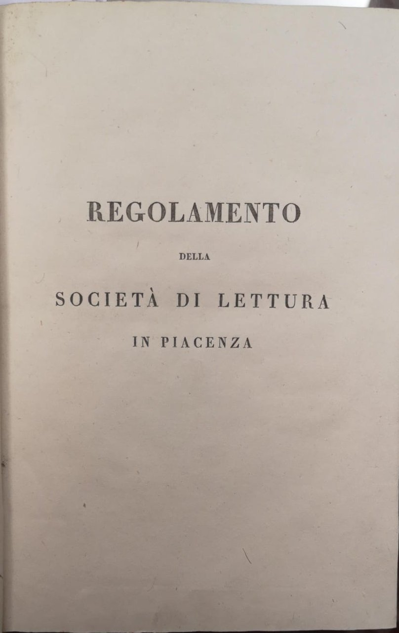 REGOLAMENTO DELLA SOCIETA DI LETTURA IN PIACENZA.