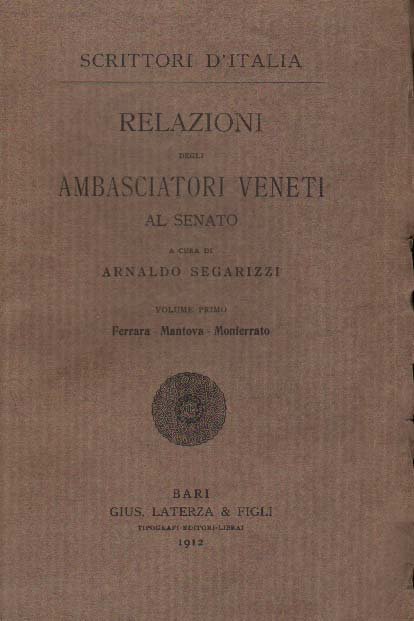 RELAZIONI DEGLI AMBASCIATORI VENETI AL SENATO. - Milano - Urbino. …