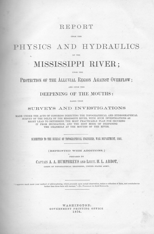 REPORT UPON THE PHYSICS AND HYDRAULICS OF THE MISSISSIPPI RIVER. …