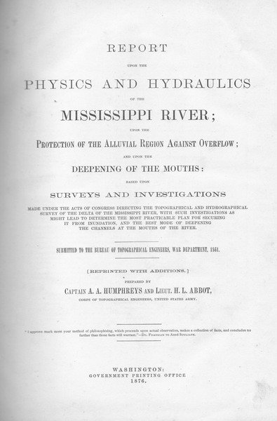 REPORT UPON THE PHYSICS AND HYDRAULICS OF THE MISSISSIPPI RIVER. …