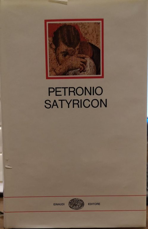 SATYRICON. - A cura di Vincenzo Ciaffi.