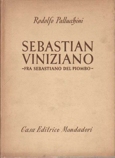 SEBASTIAN VINIZIANO (Fra Sebastiano del Piombo).