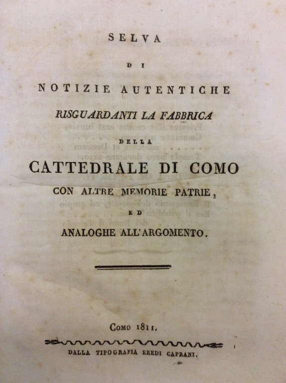 SELVA DI NOTIZIE AUTENTICHE RISGUARDANTI LA FABBRICA DELLA CATTEDRALE DI …