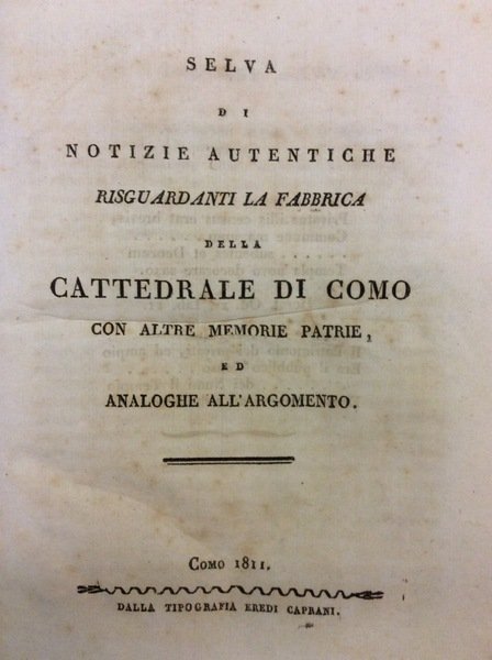 SELVA DI NOTIZIE AUTENTICHE RISGUARDANTI LA FABBRICA DELLA CATTEDRALE DI …