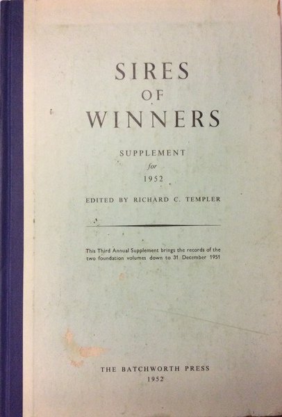 SIRES OF WINNERS. SUPPLEMENT FOR 1952. - This Third Annual …