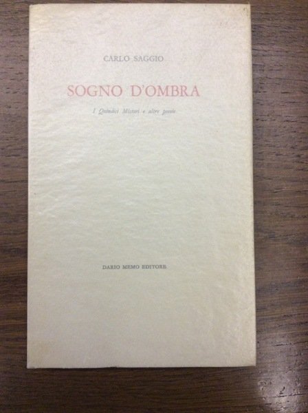 SOGNO D'OMBRA. - I Quindici Misteri e altre poesie.