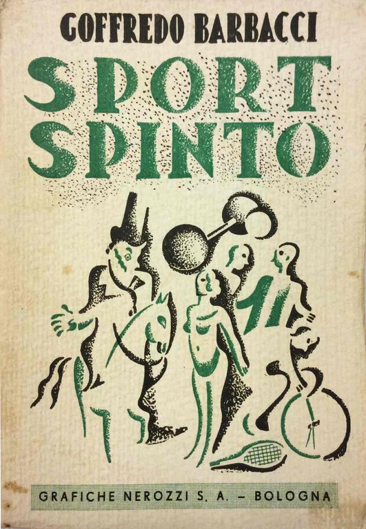 SPORT SPINTO. - Copertina e illustrazioni originali di Ach.