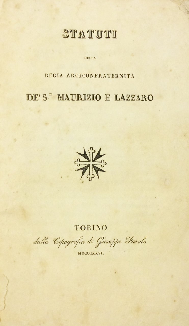 STATUTI DELLA REGIA ARCICONFRATERNITA DE' S.TI MAURIZIO E LAZZARO. | Immagine principale