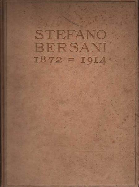 STEFANO BERSANI. - 1872-1914.