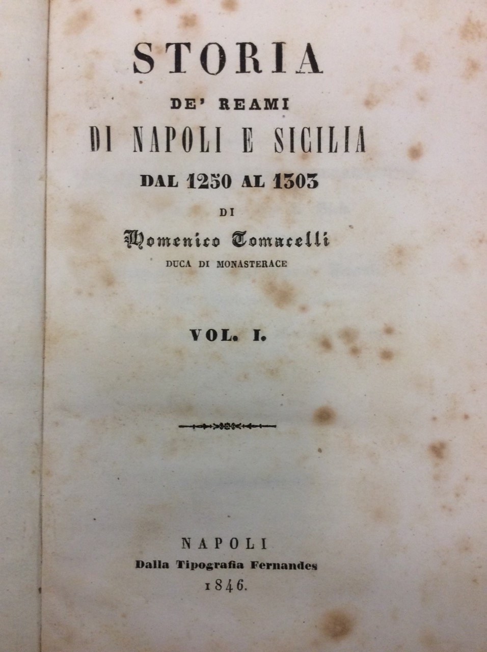 STORIA DE' REAMI DI NAPOLI E SICILIA DAL 1250 AL …