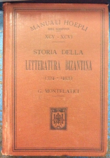 STORIA DELLA LETTERATURA BIZANTINA (324 - 1453).