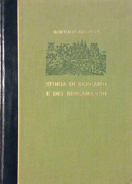STORIA DI BERGAMO E DEI BERGAMASCHI. - A cura della Banca Popolare di Bergamo.