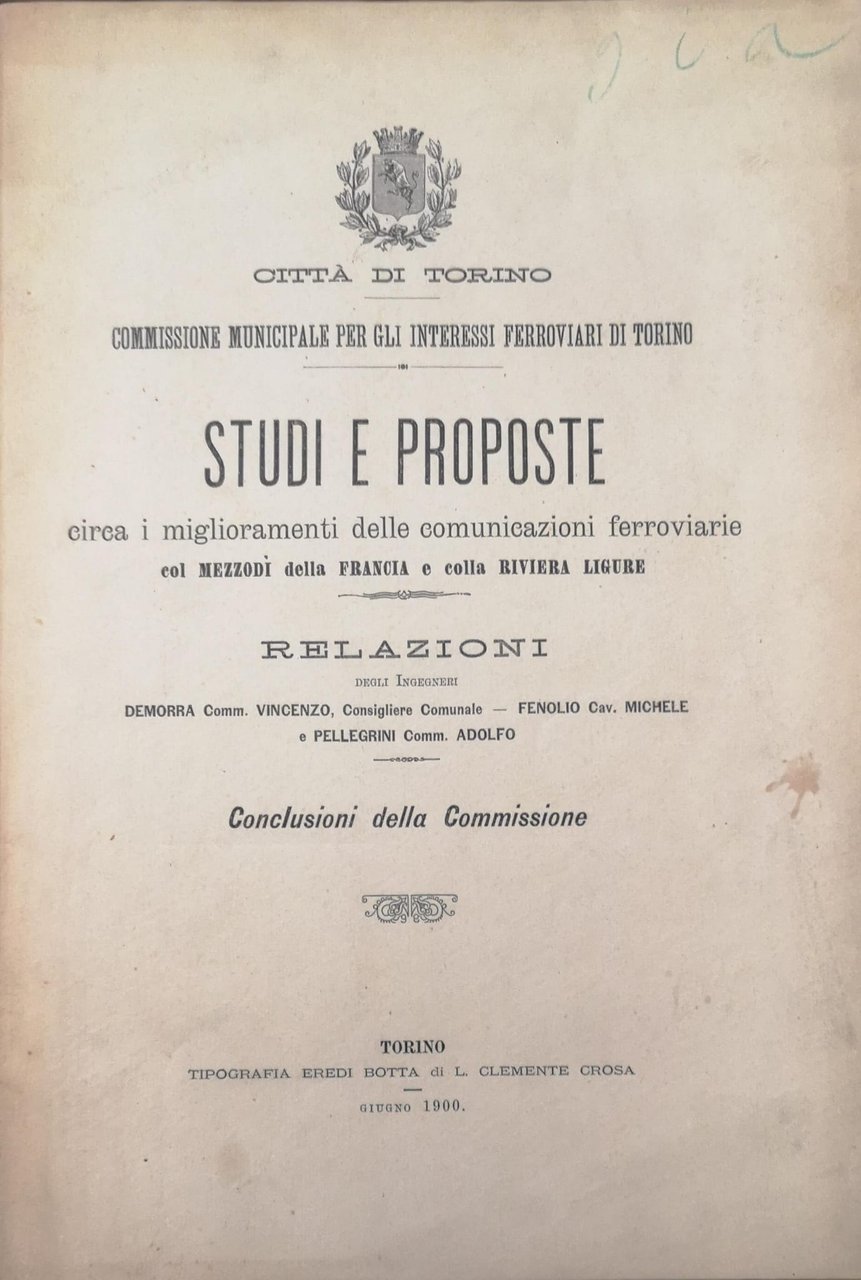 STUDI E PROPOSTE CIRCA I MIGLIORAMENTI DELLE COMUNICAZIONI FERROVIARIE COL …