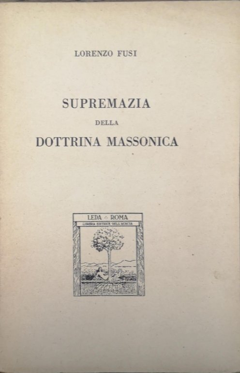 SUPREMAZIA DELLA DOTTRINA MASSONICA.