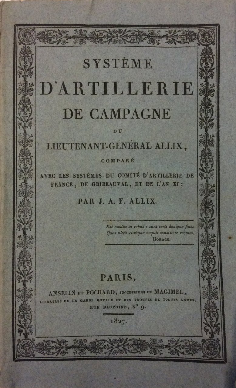SYSTEME D'ARTILLERIE DE CAMPAGNE DU LIEUTENANT-GENERAL ALLIX.