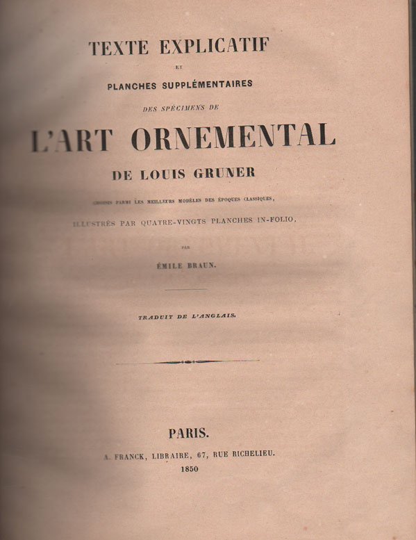 TEXTE EXPLICATIF ET PLANCHES SUPPLEMENTAIRES DES SPECIMENS DE L'ART ORNEMENTAL. …