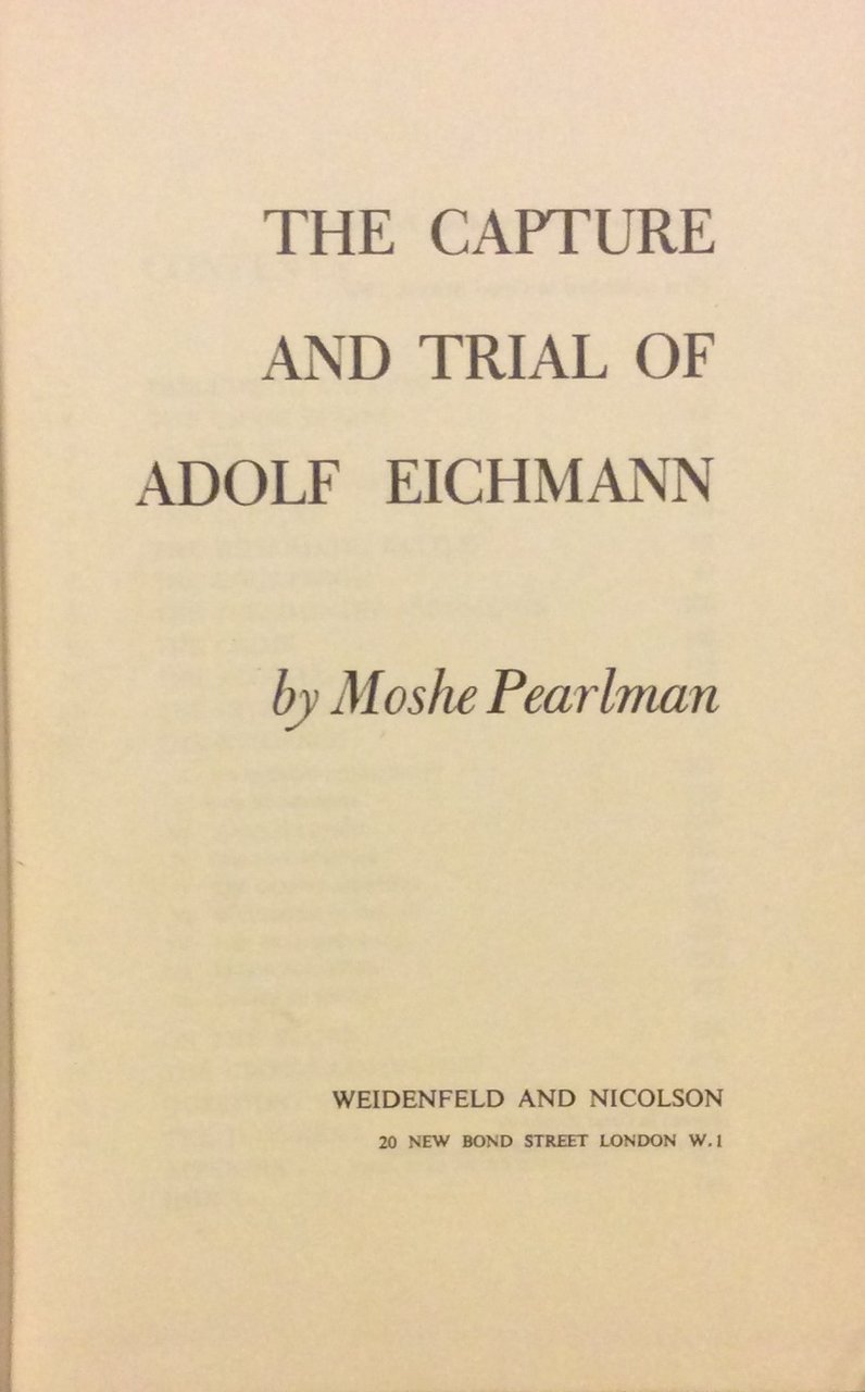 THE CAPTURE AND TRIAL OF ADOLF EICHMANN.