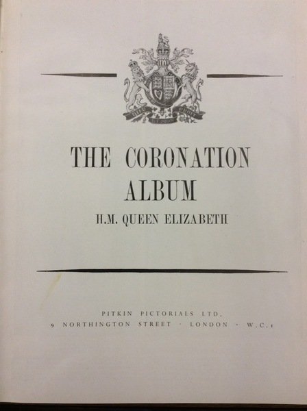 THE CORONATION ALBUM H.M. QUEEN ELIZABETH.