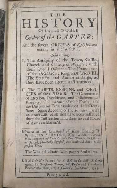 THE HISTORY OF THE MOST NOBLE ORDER OF THE GARTER. …