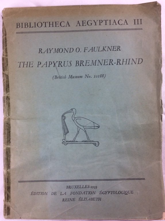 THE PAPYRUS BREMNER-RHIND. - (British Museum No. 10188). Bibliotheca Aegyptiaca …