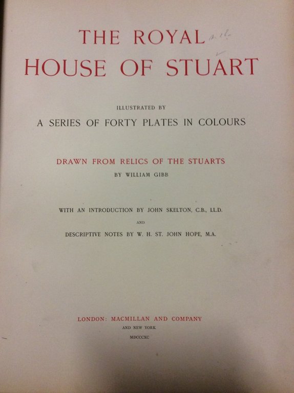 THE ROYAL HOUSE OF STUART. - Illustrated by a series …