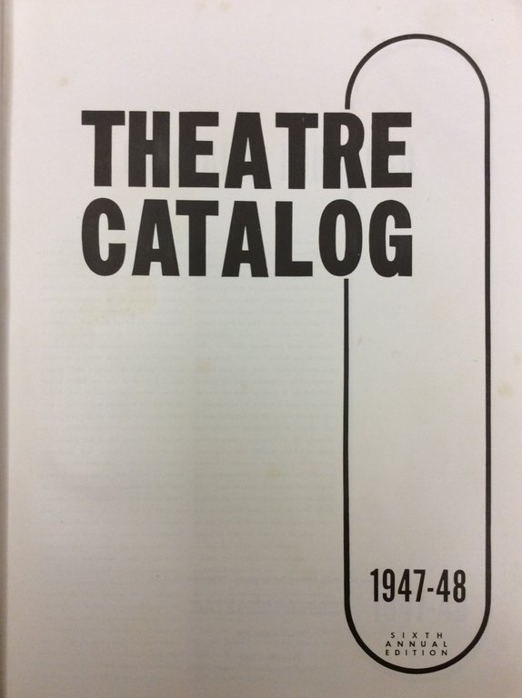 THEATRE CATALOG: 1947-48. - Sixth Annual Edition.