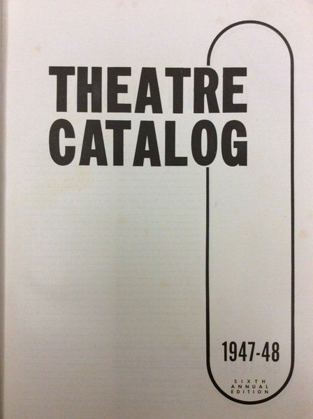 THEATRE CATALOG: 1947-48. - Sixth Annual Edition.
