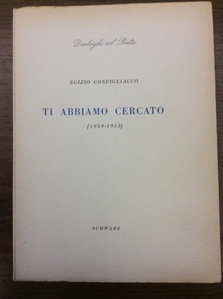 TI ABBIAMO CERCATO. - (1950-1953).