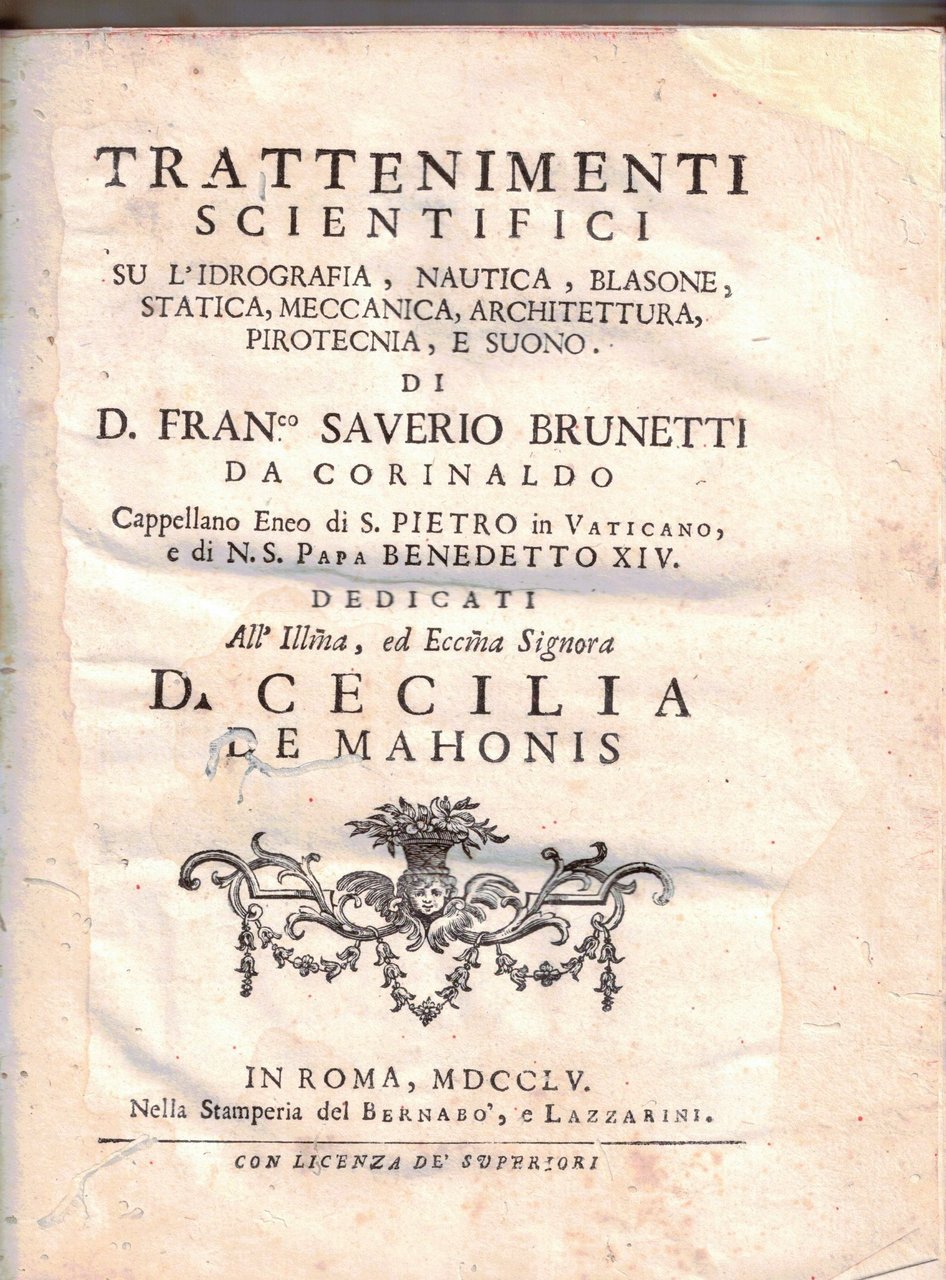 TRATTENIMENTI SCIENTIFICI SU LIDROGAFIA, NAUTICA, BLASONE, STATICA, MECCANICA, ARCHITETTURA, PIROTECNIA, …