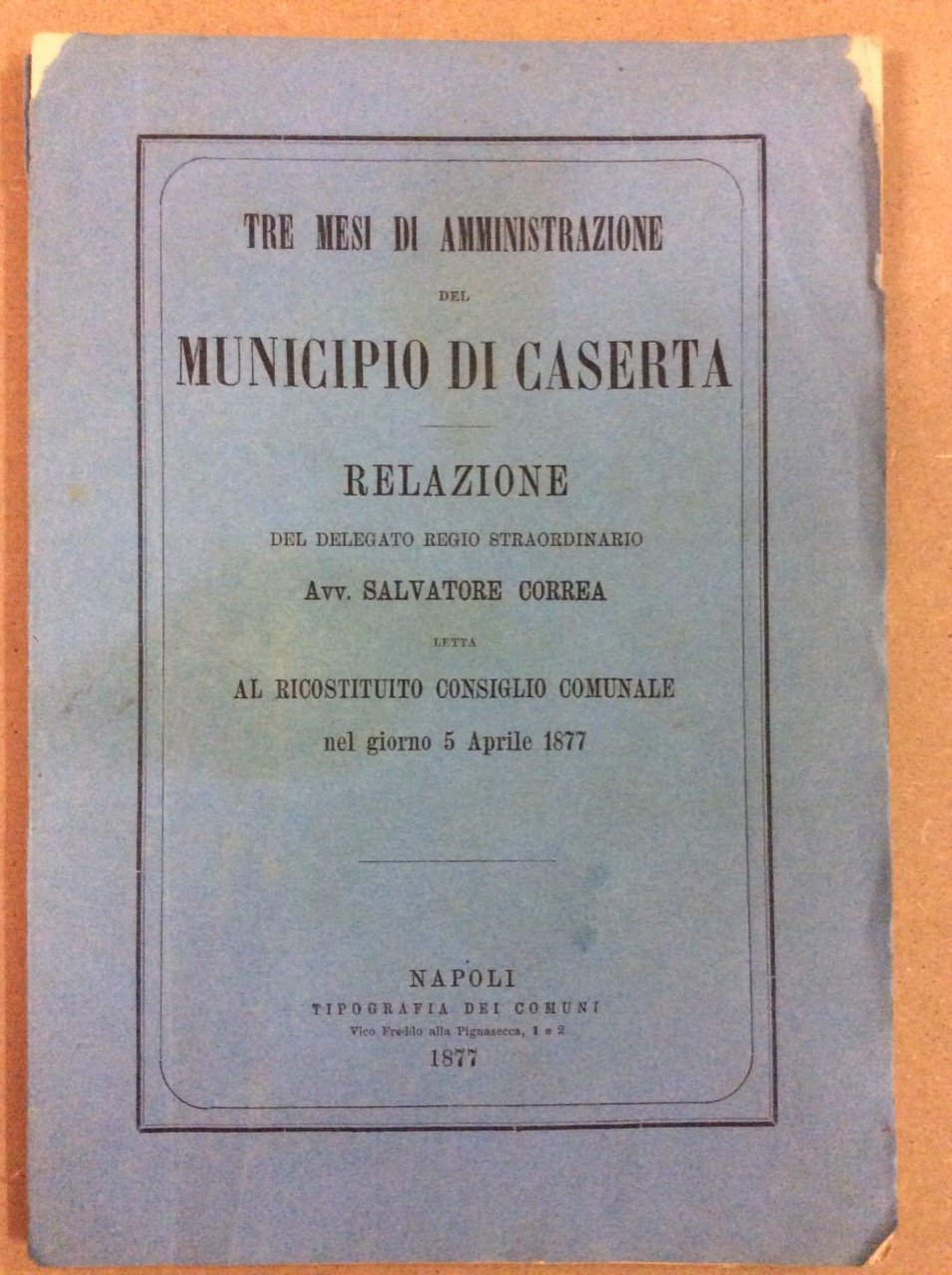 TRE MESI DI AMMINISTRAZIONE DEL MUNICIPIO DI CASERTA. - Relazione …