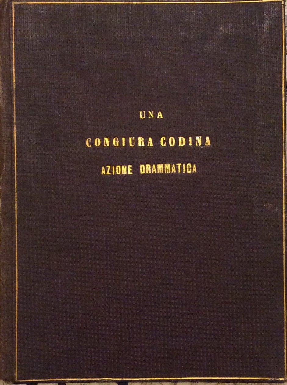 UNA CONGIURA CODINA. - Azione drammatica in un sol atto. | Immagine principale