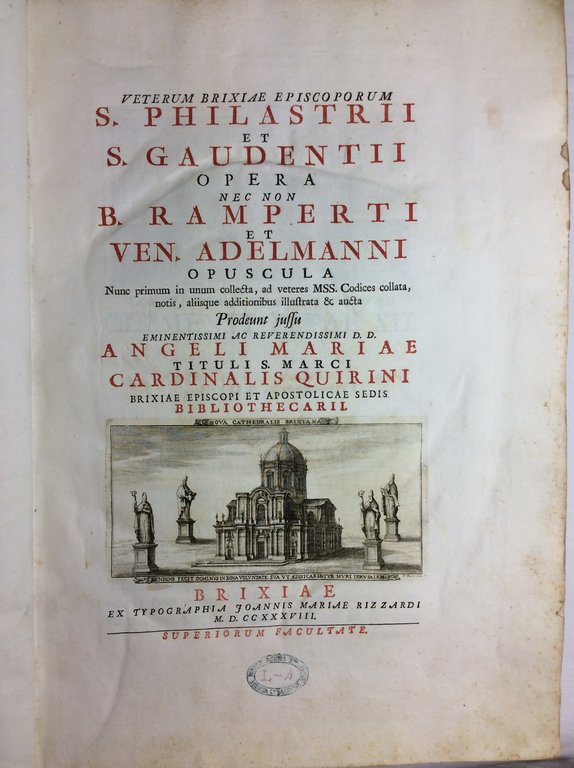 VETERUM BRIXIAE EPISCOPORUM S. PHILASTRII ET S. GAUDENTII OPERA NEC …