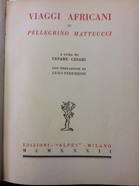 VIAGGI AFRICANI. - A cura di C. Cesari. Con prefazione …