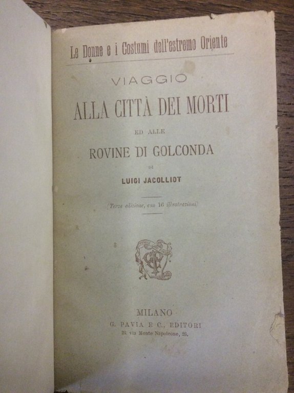 VIAGGIO ALLA CITTA' DEI MORTI ED ALLE ROVINE DI GOLCONDA. …