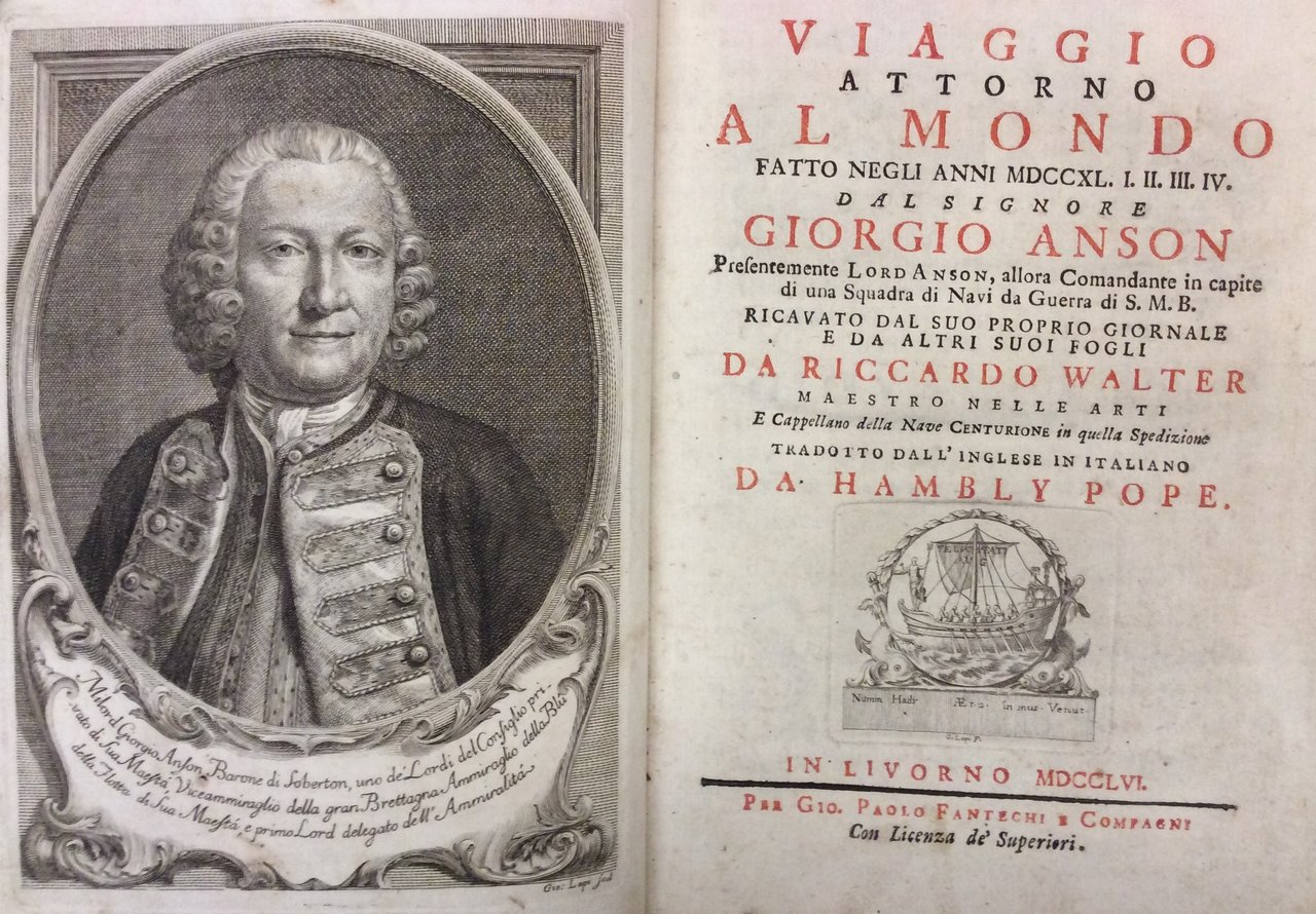 VIAGGIO ATTORNO AL MONDO FATTO NEGLI ANNI MDCCXL. I.II.III.IV. - …