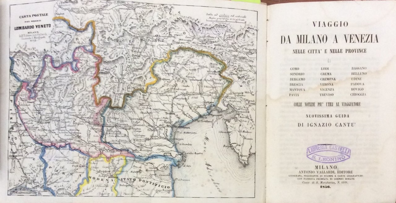 VIAGGIO DA MILANO A VENEZIA. - Colle notizie più utili …