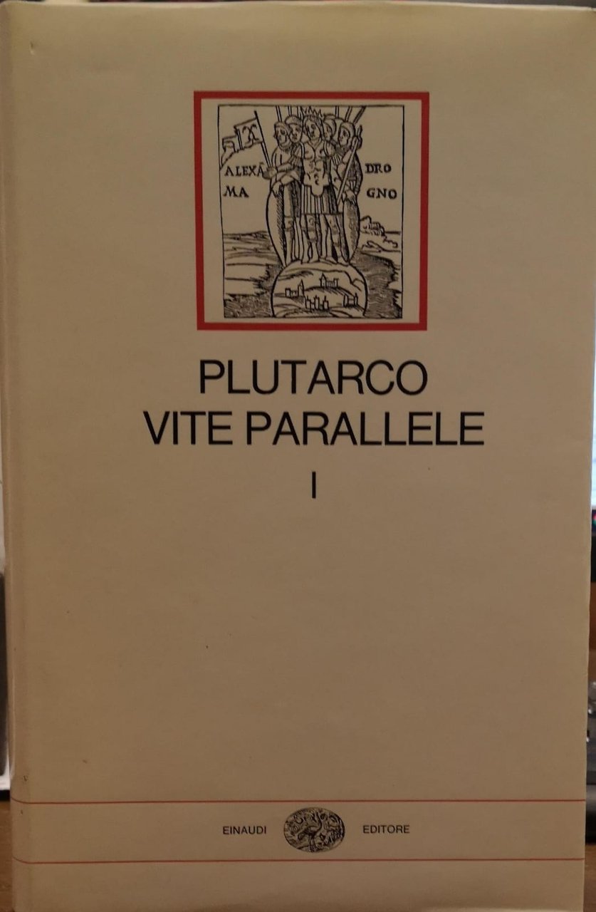 VITE PARALLELE. - Introduzione e traduzione di Carlo Carena.