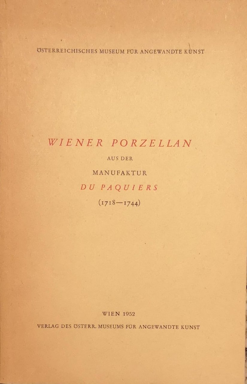 WIENER PORZELLAN AUS DER MANUFAKTUR DU PAQUIERS (1718-1744).