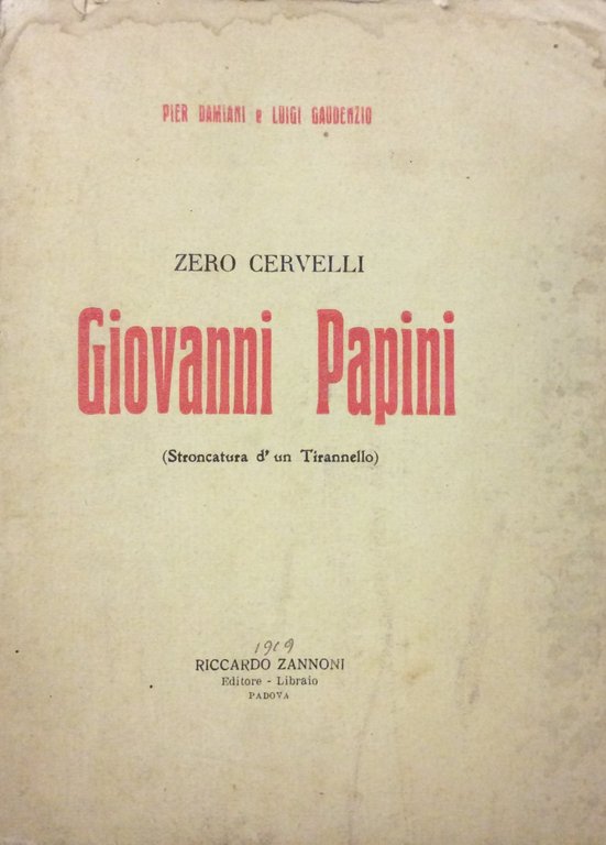 ZERO CERVELLI GIOVANNI PAPINI (STRONCATURA D'UN TIRANNELLO).