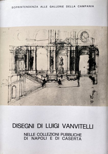 DISEGNI DI LUIGI VANVITELLI NELLE COLLEZIONI PUBBLICHE DI NAPOLI E …