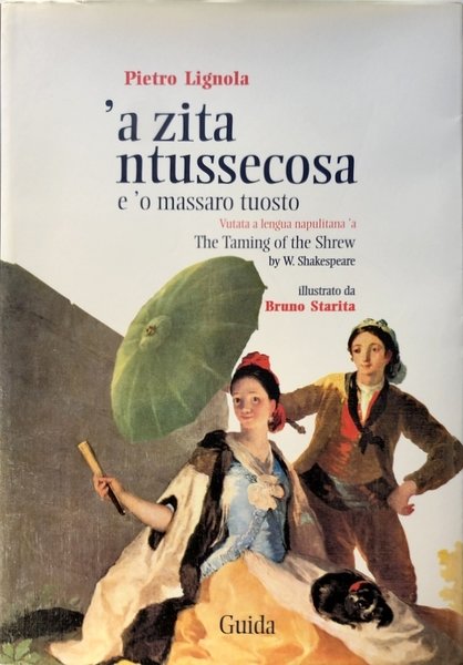 'A ZITA NTUSSECOSA E 'O MASSARO TUOSTO. VUTATA A LENGUA …